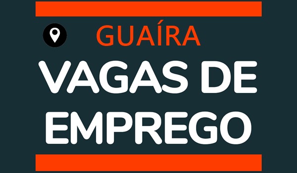 Oportunidades: Guaíra tem 118 Vagas de empregos disponivéis